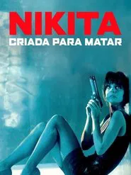 Poster do filme Nikita: Criada para Matar