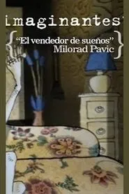 Vendedor de sueños futuros. Milorad Pavic movie poster