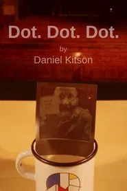 Poster do filme Dot. Dot. Dot. at The Union Chapel