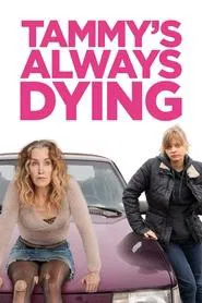Tammy's Always Dying movie poster