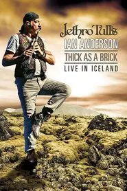 Poster do filme Jethro Tull's Ian Anderson - Thick As A Brick Live In Iceland
