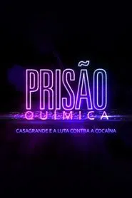 Prisão Química – Casagrande e a Luta Contra a Cocaína tv show poster
