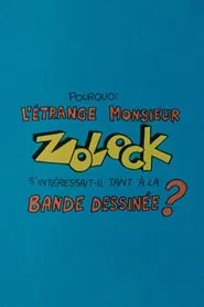 Pourquoi l'étrange monsieur Zolock s'intéressait-il tant à la bande dessinée? movie poster