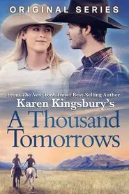 Karen Kingsbury's A Thousand Tomorrows tv show poster