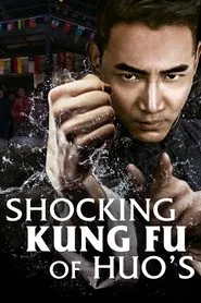 Poster do filme Shocking Kung Fu of Huo's
