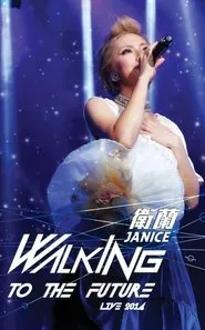 Janice Walking To The Future Live 2014 movie poster