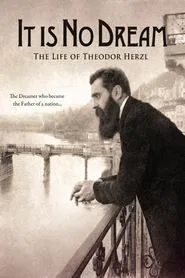It Is No Dream: The Life Of Theodor Herzl movie poster