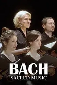 Bach's Sacred Music Nativity | Passion | Resurrection movie poster