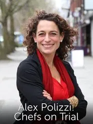 Alex Polizzi: Chefs on Trial tv show poster