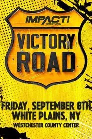 IMPACT Wrestling: Victory Road 2023 movie poster