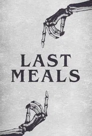 Last Meals tv show poster