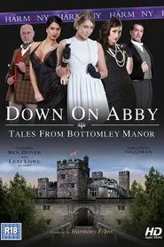 Down on Abby: Tales from Bottomley Manor movie poster