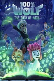 100% Wolf: The Book of Hath tv show poster