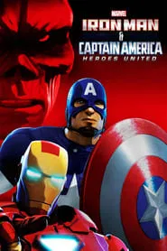 Iron Man & Captain America: Heroes United movie poster