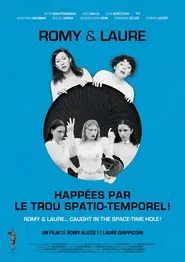 Romy & Laure... Caught in the Space-Time Hole movie poster