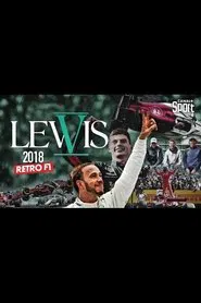 Rétro F1 2018 : Lewis V movie poster