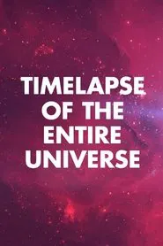 Timelapse of the Entire Universe movie poster
