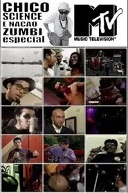 Chico Science e Nação Zumbi - Especial MTV movie poster