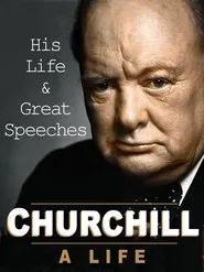 Poster do filme Churchill: A Life: His Life & Great Speeches