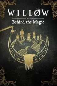Willow: Behind the Magic movie poster