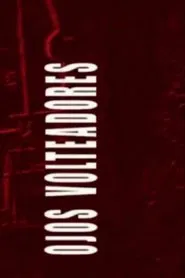 Ojos Volteadores movie poster