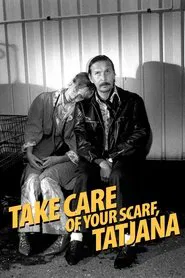 Take Care of Your Scarf, Tatjana movie poster