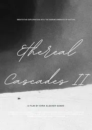 Ethereal Cascades II movie poster