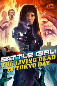 Poster do filme Battle Girl: The Living Dead in Tokyo Bay