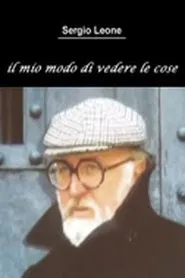 Sergio Leone: The Way I See Things movie poster