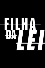 Filha da Lei tv show poster