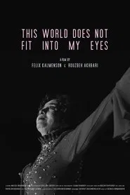 This world does not fit into my eyes movie poster