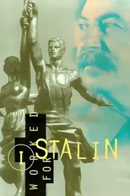 I Worked For Stalin movie poster
