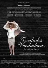 Verdades verdaderas, la vida de Estela movie poster