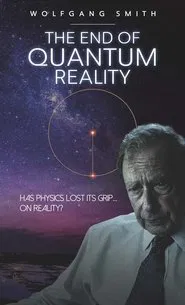 The End of Quantum Reality movie poster