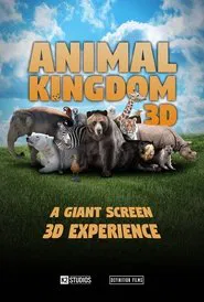 Animal Kingdom 3D: A Tale of Six Families movie poster