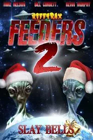 Poster do filme Rifftrax: Feeders 2: Slay Bells