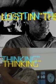 Lost in "The Thinking" movie poster
