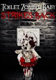 Toilet Zombie Baby Strikes Back movie poster