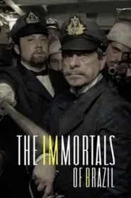 Poster da série Os Imortais do Brasil