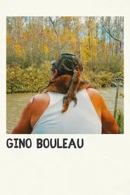 Gino Bouleau movie poster