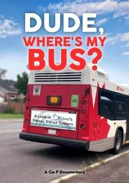 Dude, Where's My Bus? movie poster