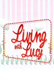 Living With Lucy tv show poster