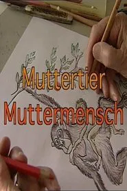 Muttertier - Muttermensch movie poster