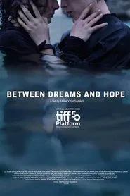 Between Dreams and Hope movie poster