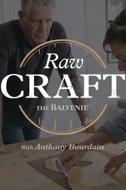 Raw Craft with Anthony Bourdain tv show poster