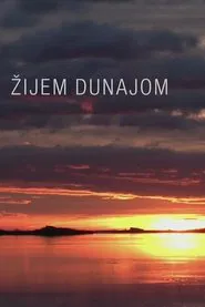 Žijem Dunajom movie poster