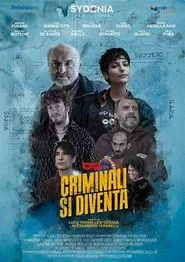 Criminali si diventa movie poster