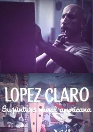 López Claro, su pintura mural americana movie poster