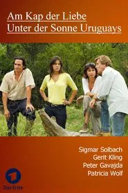 Am Kap der Liebe - Unter der Sonne Uruguays movie poster