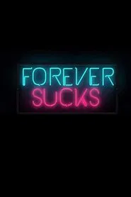 Forever Sucks tv show poster